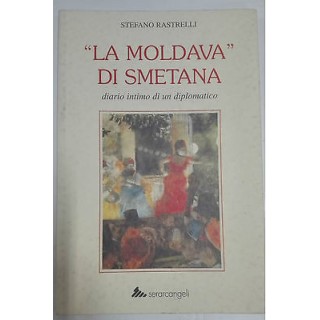 S. Rastrelli: La moldava di Smetana Ed. Serarcangeli A27  4,00€