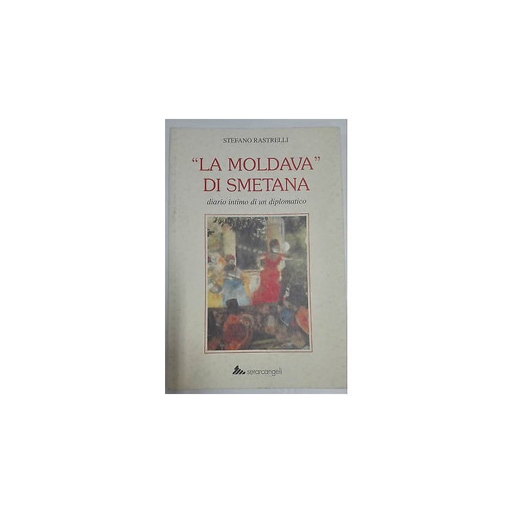 S. Rastrelli: La moldava di Smetana Ed. Serarcangeli A27  4,00€