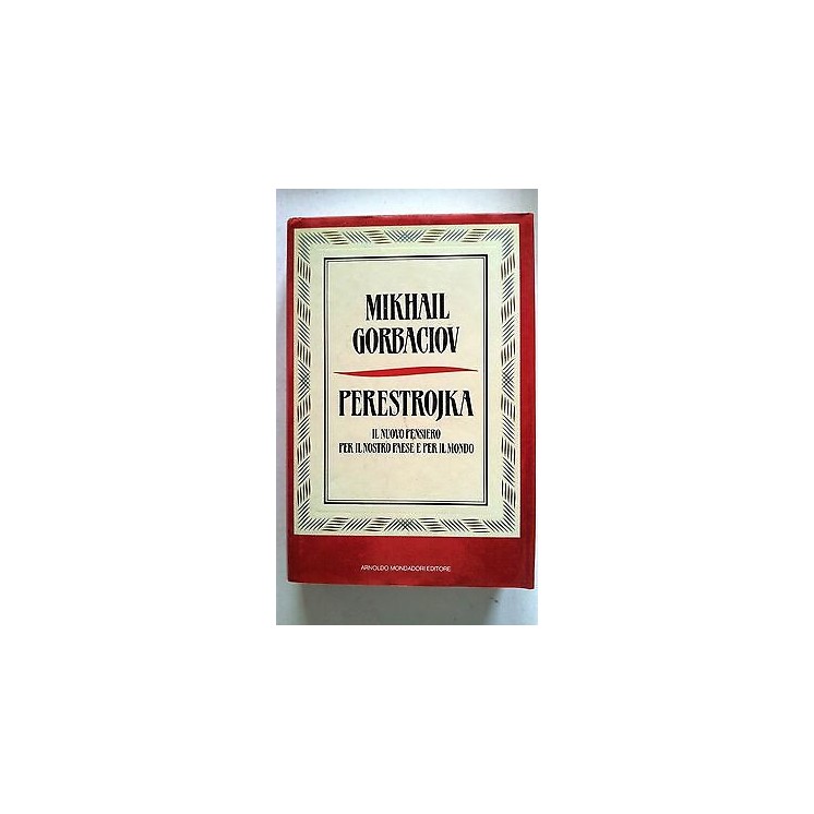 Mikhail Gorbaciov: Perestrojka ed. Mondadori [RS] A33  3,90€