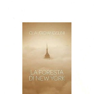 Claudio Angelini: La foresta di New York Ed. Rizzoli A26  5,50€