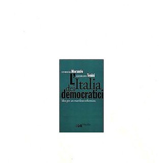 Enrico Morando/Giorgio Tonini: L'Italia dei democratici Ed I Grilli...