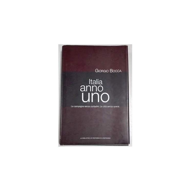 Giorgio Bocca: Italia anno uno Ed. LA Biblioteca di Repubbllica-L'E...