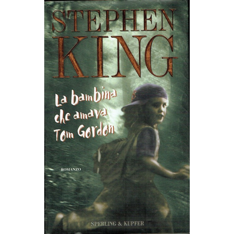 Stephen King: La bambina che amava Tom Gordon ed.Sperling A86  7,50€