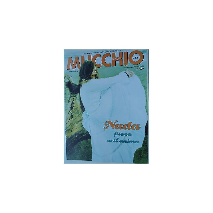 MUCCHIO SELVAGGIO n.576 27apr/3mag 2004  Nada-Gang laMacina-Ryan Ad...