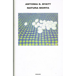 Antonia S.Byatt:natura morta ed.Einaudi 2003 A72  30,00€