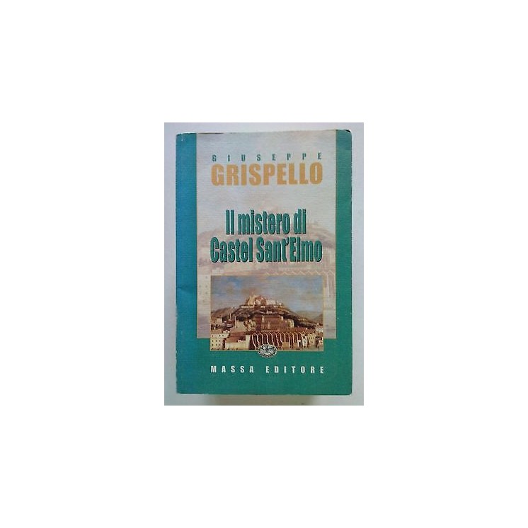 Grispello: Il Mistero di Castel Sant'Elmo ed. Massa [SR] A64  4,50€
