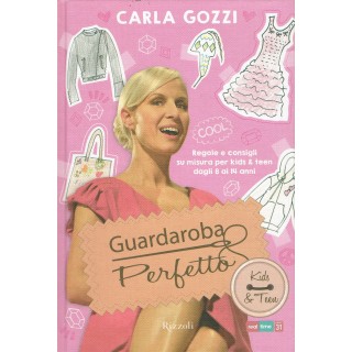 Carla Gozzi:guardaroba perfetto regole e consigli per kids e teen e...