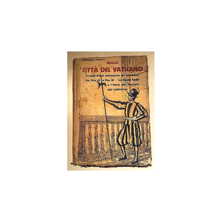 F. Zanetti: Nella Città del Vaticano Illustrato Ed. Sallustiana 192...