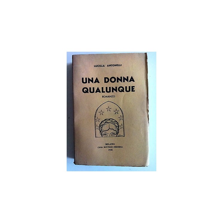 Lucilla Antonelli: Una Donna Qualunque ed. Ceschina 1938 A46  10,20€