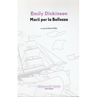 Emily Dickinson: Morii per la bellezza ed.Robin sconto 50% NUOVO A3...