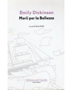 Emily Dickinson: Morii per la bellezza ed.Robin sconto 50% NUOVO A35