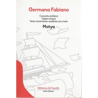 Germana Fabiano: Motya Concerto Siciliano ed.Robin sconto 50% NUOVO...