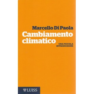 M.Di Paola: Cambiamento climatico ed.Luiss sconto 50 % NUOVO A86  5...