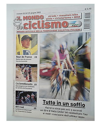 Il Mondo del Ciclismo n 26del 26giu 2003  Kairelis-Fornasier-Del Puppo [SR]