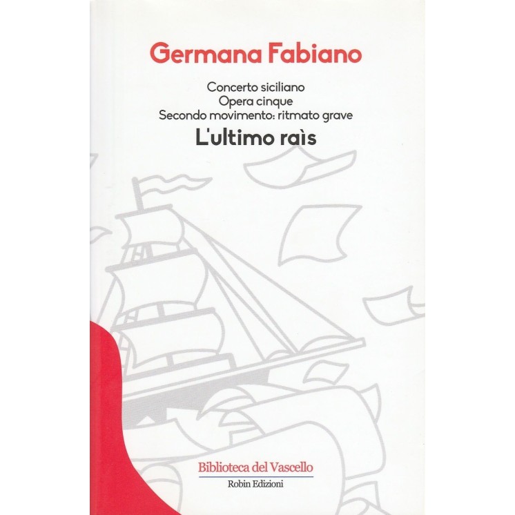Germana Fabiano: L'ultimo rais ed.Robin sconto 50% NUOVO A56  6,00€