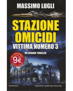 Massimo Lugli: Stazione omicidi Vittima numero 3 ed.Newton sconto 50% NUOVO A56