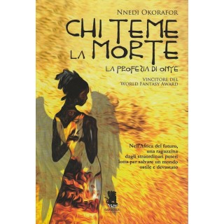 N.Okorafor: Chi teme la morte - La profezia di Onye ed.Gargoyle -40...