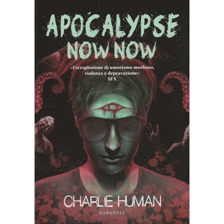 Charlie Human: Apocalypse Now Now ed.Gargoyle NUOVO A80  5,00€