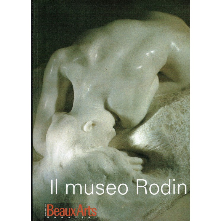 il museo RODIN Beaux Arts magazine FF09  7,20€