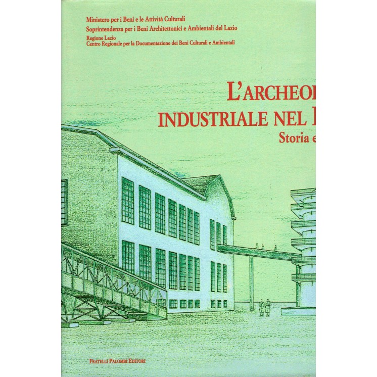 M.Natoli:L'architettura industriale nel Lazio storia e recupero ed....