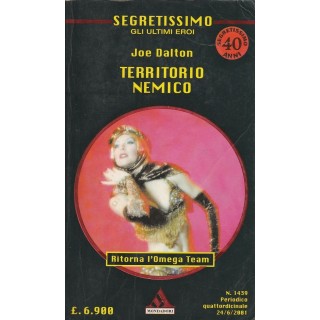 J.Dalton: Territorio nemico - Segretissimo -Gli ultimi eroi ed.Mond...