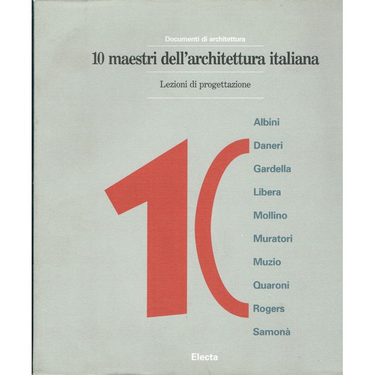 10 maestri dell'architettura italiana lezioni di progettazione ed.E...