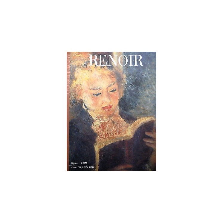 I CLASSICI DELL'ARTE n. 8: RENOIR ed. RIZZOLI/SKIRA/CORRIERE DELLA ...