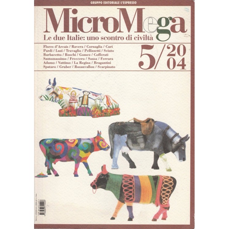 MicroMega N. 5/04:Le due Italie:uno scontro di civilta - Ravera Cur...
