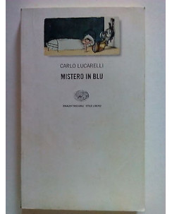 Carlo Lucarelli: Mistero in blu ed. Einaudi [SR] A65