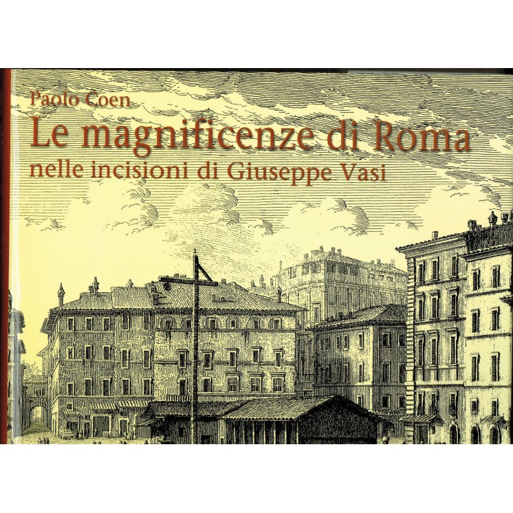P.Coen:le magnificenze di Roma incisioni di G.Vasi ed.Newton/Messag...