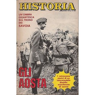HISTORIA n.184 Aprile 1973 - Gli Aosta - Un ombra sul trono dei Sav...