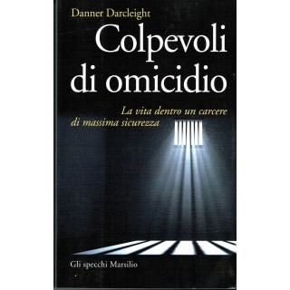 Danner Dareleight:colpevoli di omicidio ed.Marsilio NUOVO sconto 40...