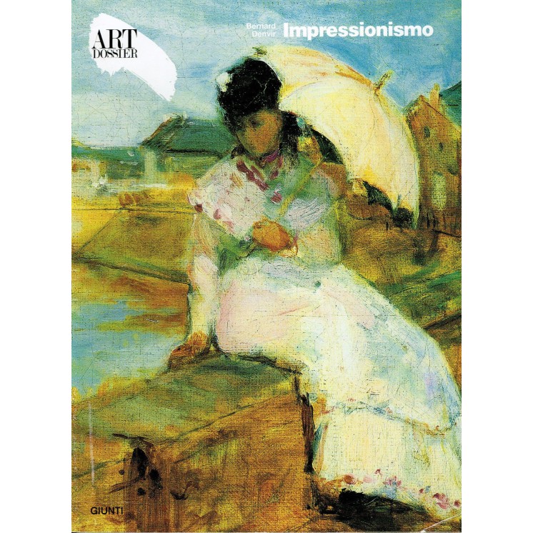 ART DOSSIER:IMPRESSIONISMO di Bernard Denvir ed.Giunti FF06  3,50€