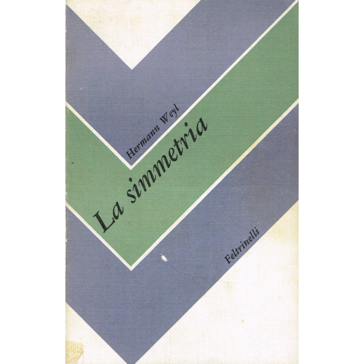 Hermann Weyl:la simmetria ed.Feltrinelli A01  32,20€