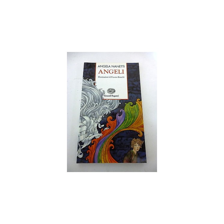 ANGELA NANETTI: Angeli - 2002 EINAUDI RAGAZZI - "" ILLUSTRATO "" - ...