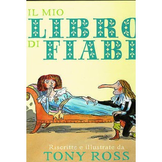 Tony Ross: Il mio libro di fiabe ed. Lapis SCONTO 40% FF13  8,70€