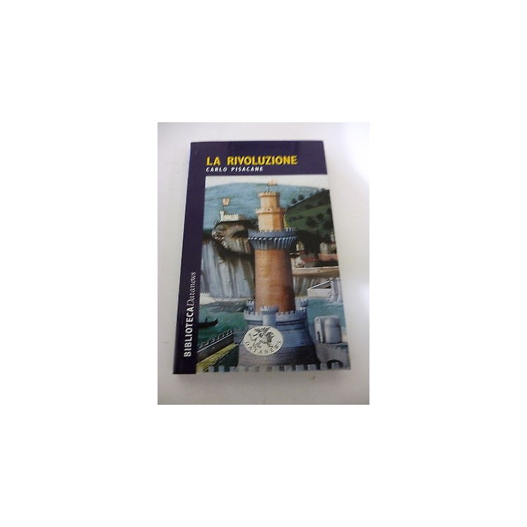 CARLO PISACANE: La Rivoluzione - 2002 DATANEWS EDITRICE A74  2,50€