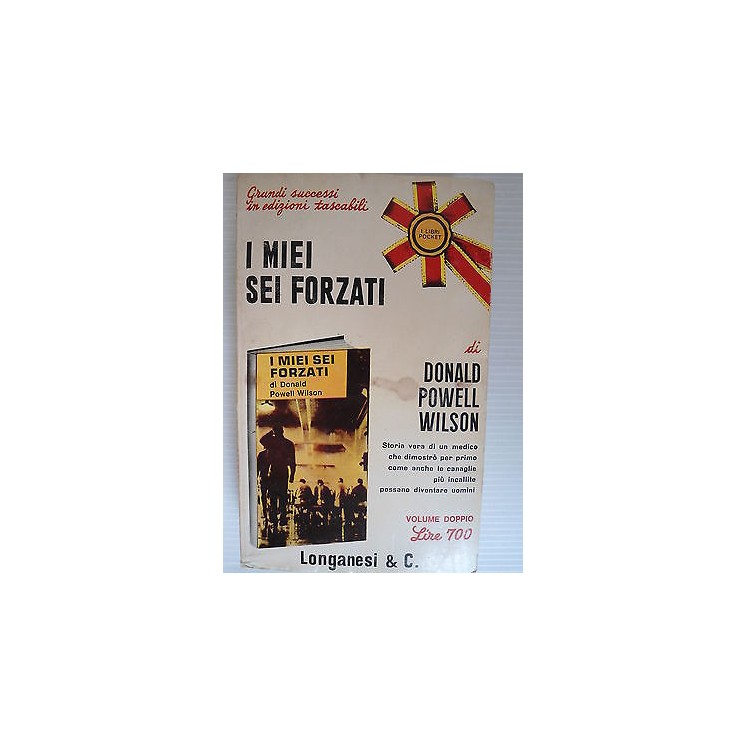 Donald Powel Wilson I miei forzati Ed.Longanesi & C. A68  2,50€