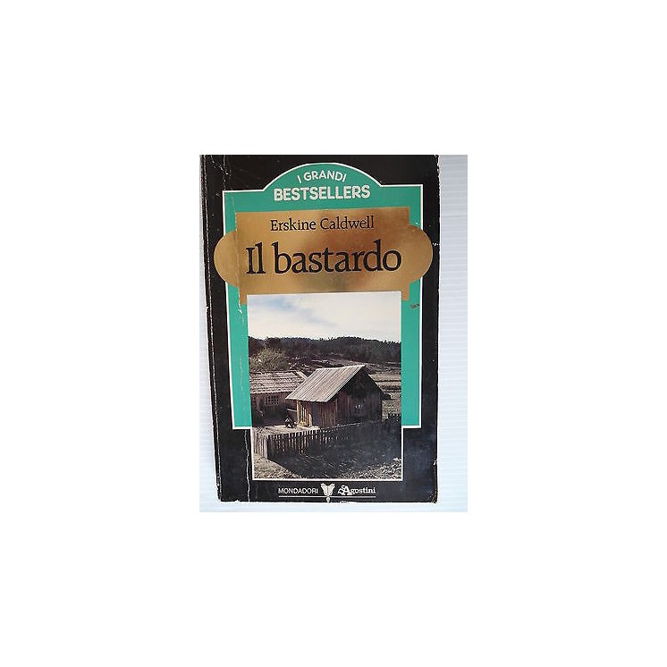 Erskine Caldwell Il bastardo Ed.Mondadori- De Agostini A62  2,00€