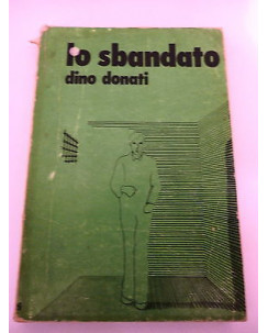 DINO DONATI: Lo Sbandato "" CON DEDICA DELL'AUTORE "" A79