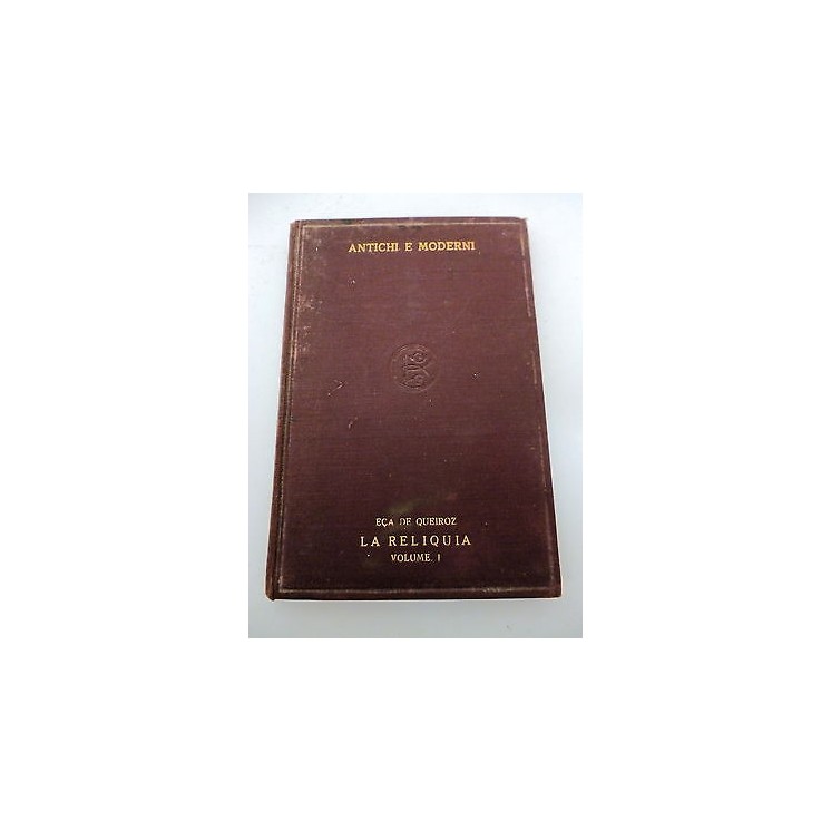 ECA DE QUEIROZ: LA RELIQUIA Vol. 1 - I° ed. 1913 - CARABBA EDITORE ...