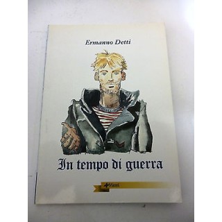 ERMANNO DETTI: In tempo di guerra - coll. BiBò - 2003 MANNI - " ILL...