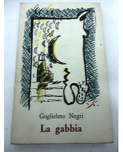 GUGLIELMO NEGRI: La Gabbia - 1973 EDISTUDIO  "" CON DEDICA DELL'AUTORE "" A79