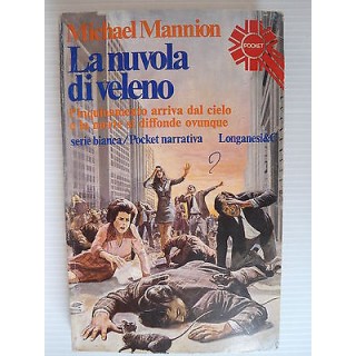 Michael Mannion La nuvola di veleno Ed.Longanesi & C. A69  2,00€