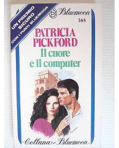 Patricia Pickford Il cuore e il computer Collana Bluemoon Ed.Curcio A69