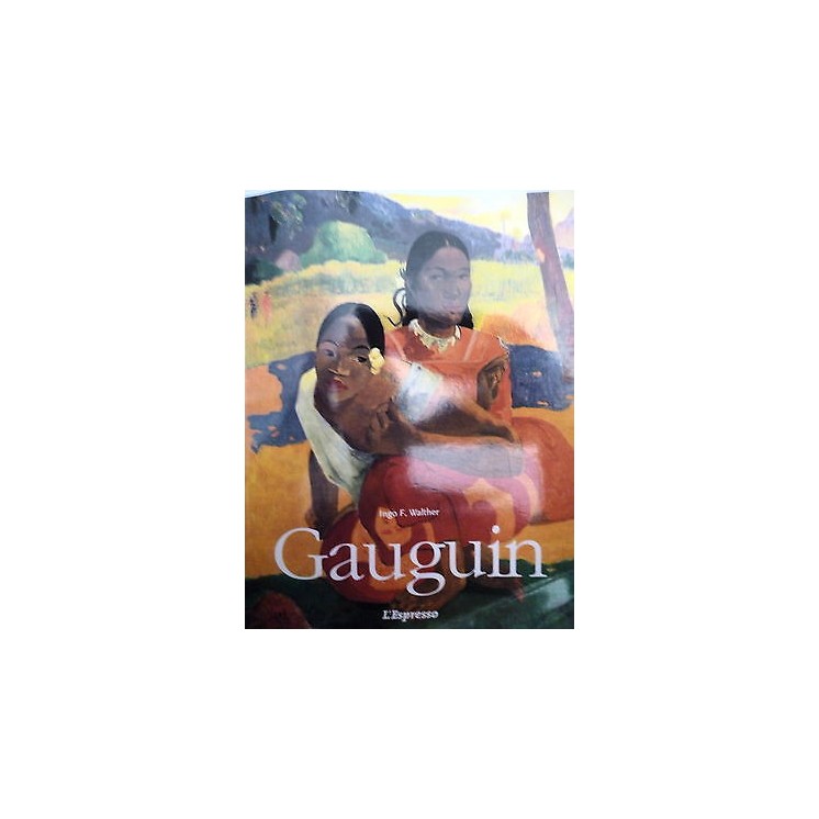 INGO F.WALTHER: PAUL GAUGUIN "Quadri d iun drop-out"- 2001 L'ESPRES...