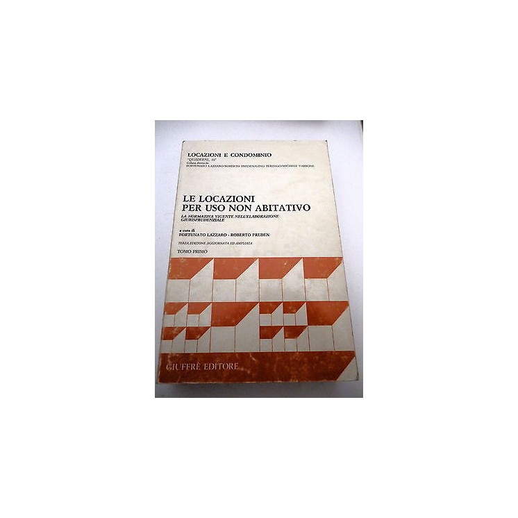 LOCAZIONI E CONDOMINIO: Le Locazioni per uso abitativo (TOMO I°) - ...