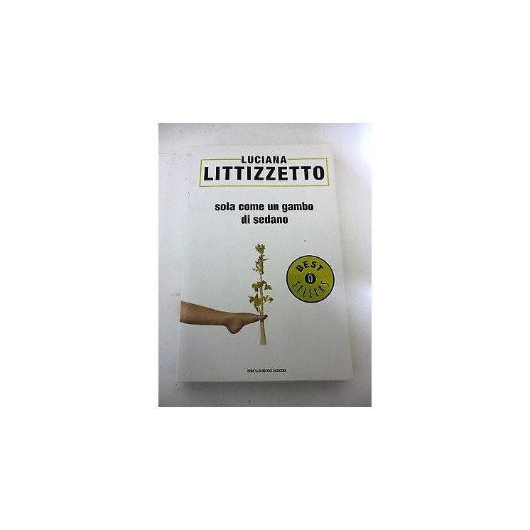 LUCIANA LITIZZETTO: Sola come un gambo di sedano, 2009 BEST SELLERS...