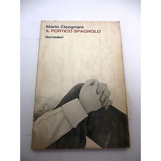 MARIO CICOGNANI: Il portico spagnolo - I° ed. 1963 - MONDADORI A61 ...