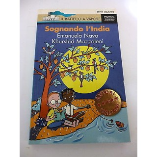 NAVA/MAZZOLENI: Sognando L'India - PIEMME JUNIOR - "" ILLUSTRATO ""...